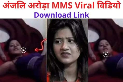 anjali arora leaked mms video|Anjali Arora opens up on her leaked morphed video: Exclusive。